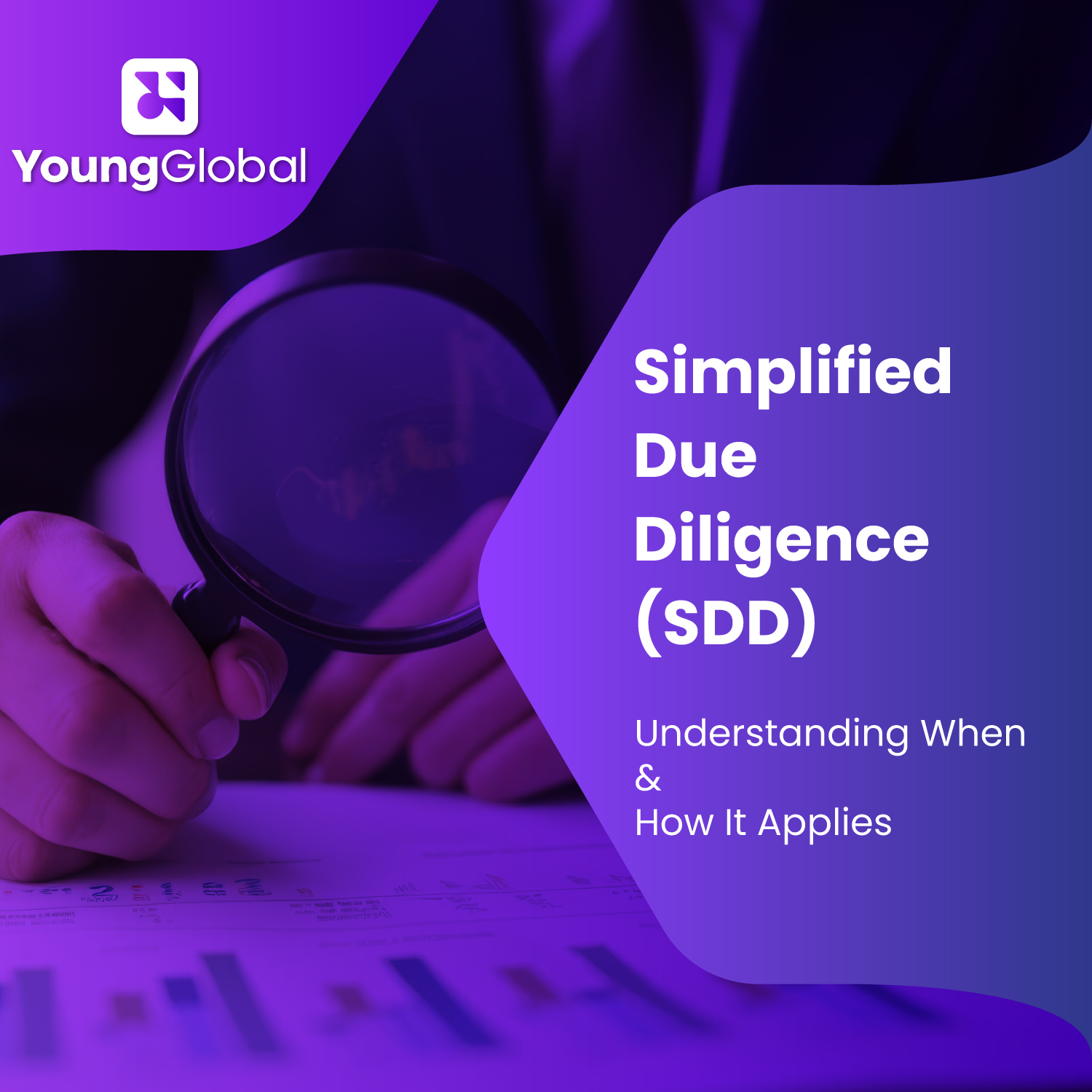 Simplified Due Diligence (SDD): Understanding When and How It Applies